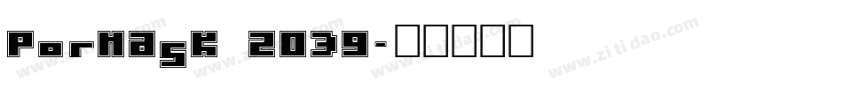 Pormask 2039字体转换